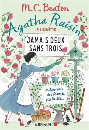 Agatha raisin enquête T.16 : Jamais deux sans trois