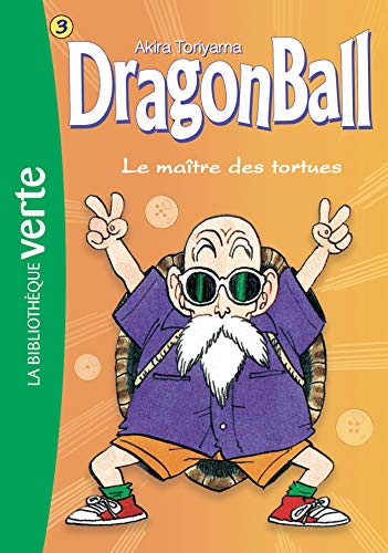 DRAGON BALL - T3 - LE MAÎTRE DES TORTUES