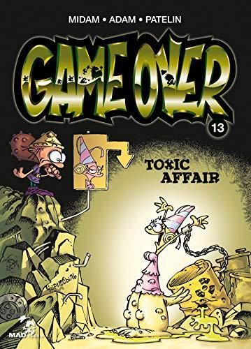 Game over - t13 - toxic affair