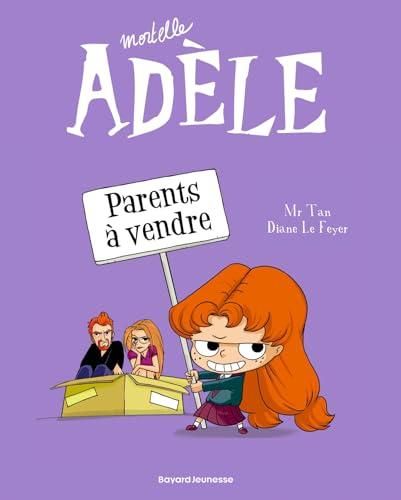 Mortelle adele - t8 - parents a vendre