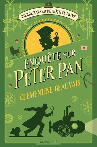 Pierre Bayard, détextive privé T.02 : Enquête sur Peter Pan